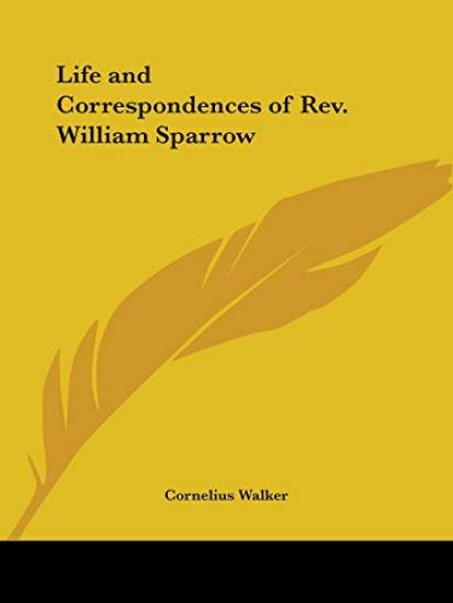Life and Correspondences of Rev. William Sparrow (1876)