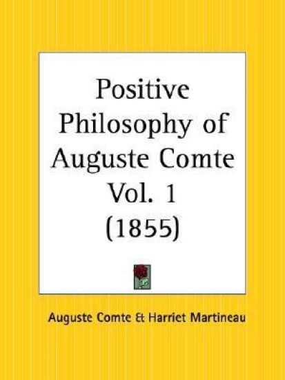Positive Philosophy of Auguste Comte Vol. 1 (1855)