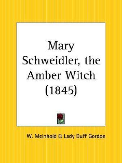 Mary Schweidler, the Amber Witch 1845