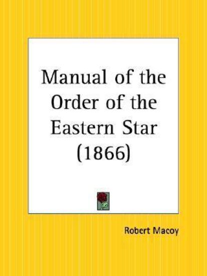 Manual of the Order of the Eastern Star 1866
