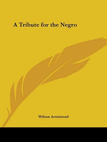 Tribute for the Negro (1848)