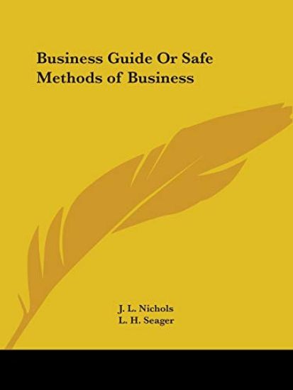 Business Guide or Safe Methods of Business 1921