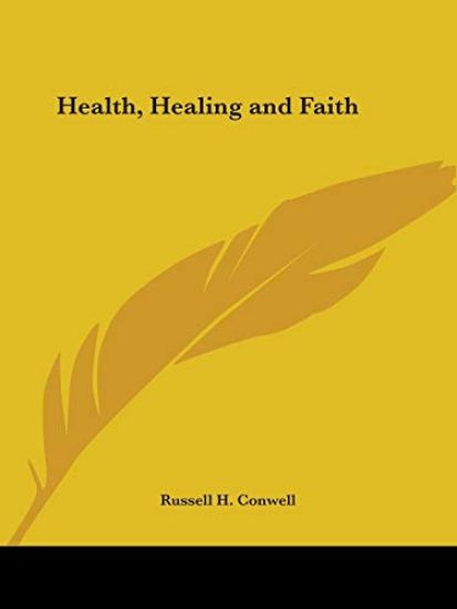 Health, Healing and Faith 1921
