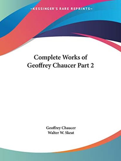 Complete Works of Geoffrey Chaucer 1901