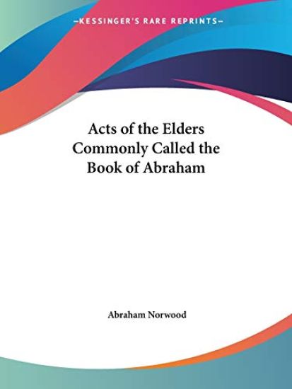 Acts of the Elders Commonly Called the Book of Abraham (1848)