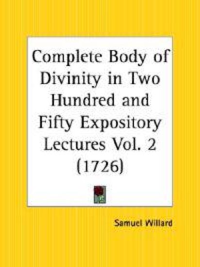 Complete Body of Divinity in Two Hundred and Fifty Expository Lectures Vol. 2 (1726)