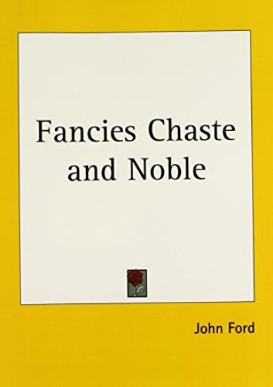 Fancies Chaste and Noble, 1638