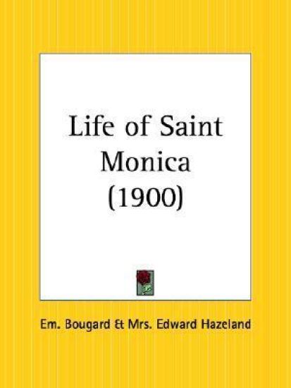 Life of Saint Monica, 1900
