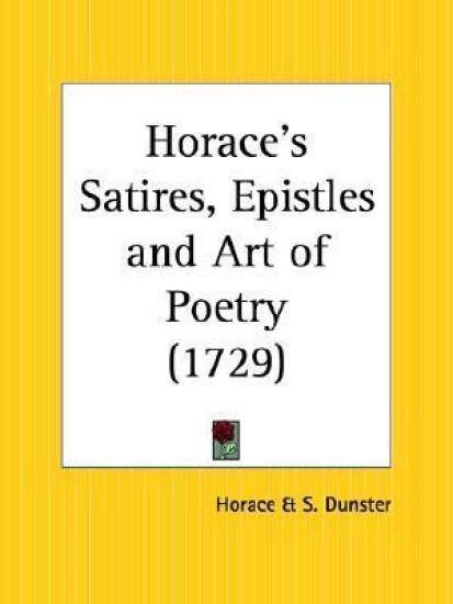Horace s Satires, Epistles and Art of Poetry, 1729