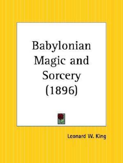 Babylonian Magic and Sorcery, 1896