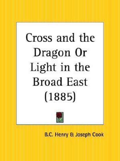 Cross and the Dragon or Light in the Broad East, 1885