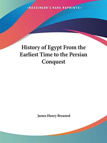 History of Egypt from the Earliest Time to the Persian Conquest, 1909