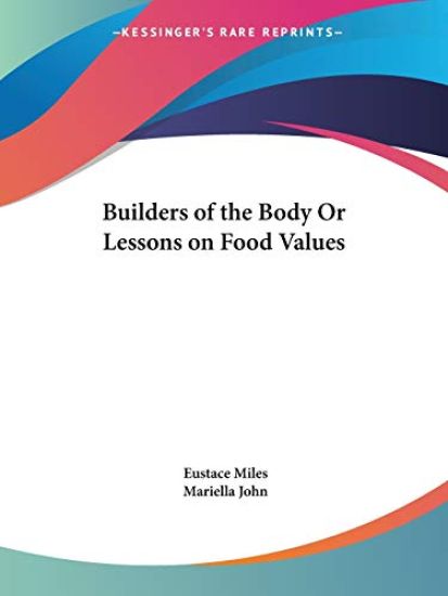 Builders of the Body or Lessons on Food Values