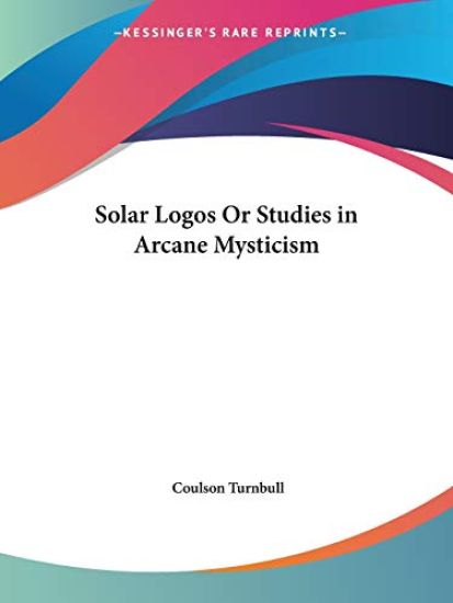Solar Logos or Studies in Arcane Mysticism 1923