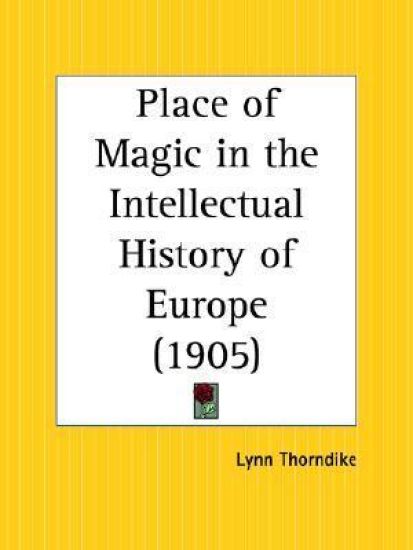 The Place of Magic in the Intellectual History of Europe, 1905