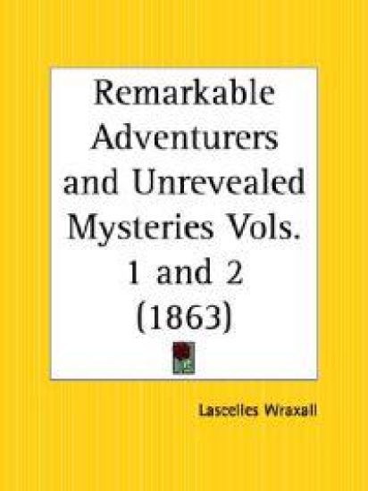 Remarkable Adventurers and Unrevealed Mysteries Vols. 1 and 2 (1863)