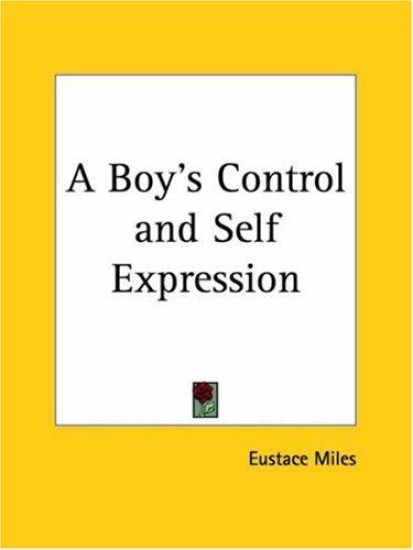 A Boy s Control and Self Expression, 1904