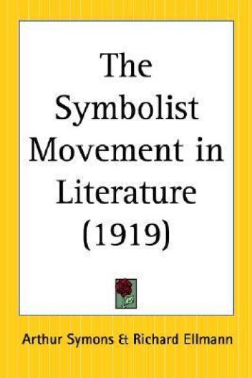 The Symbolist Movement in Literature 1919