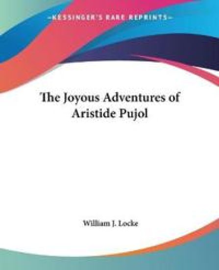 Joyous Adventures of Aristide Pujol