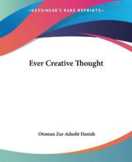 Ever Creative Thought