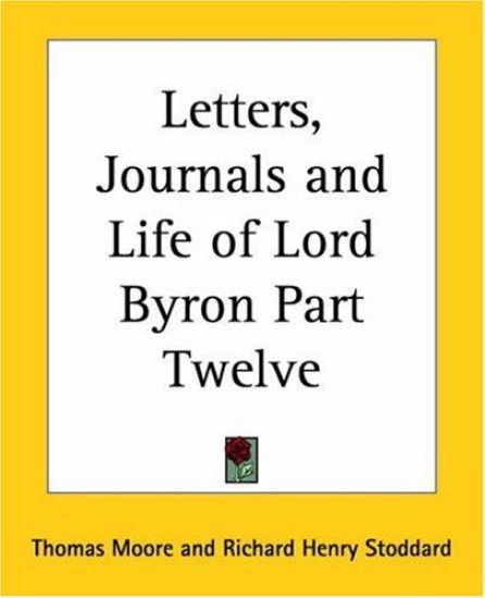 Letters, Journals and Life of Lord Byron