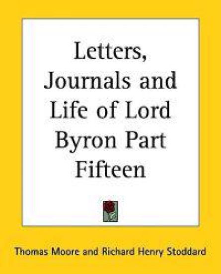 Letters, Journals and Life of Lord Byron