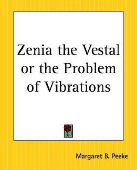 Zenia The Vestal Or The Problem Of Vibrations