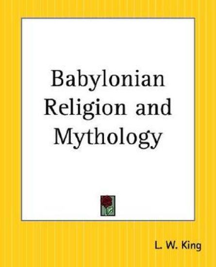 Babylonian Religion And Mythology