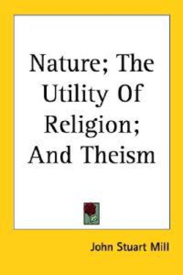 Nature the Utility of Religion and Theism
