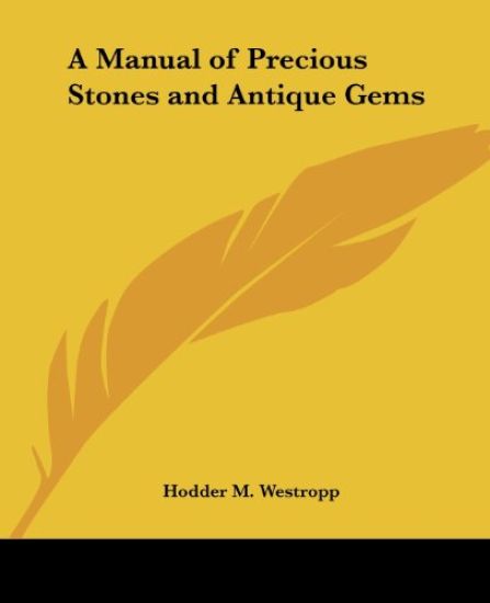 A Manual Of Precious Stones And Antique Gems