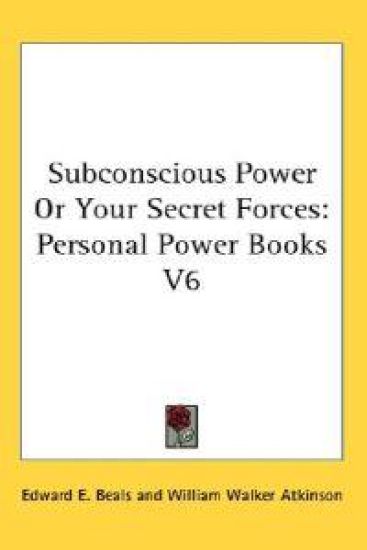 Subconscious Power or Your Secret Forces