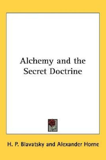 Alchemy And the Secret Doctrine