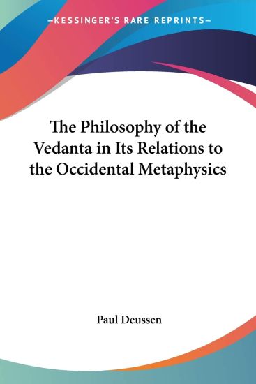 The Philosophy of the Vedanta in Its Relations to the Occidental Metaphysics