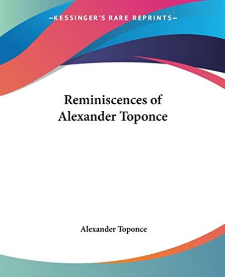 Reminiscences of Alexander Toponce