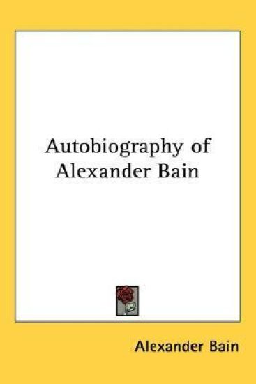 Autobiography of Alexander Bain