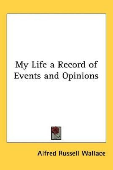 My Life A Record Of Events And Opinions
