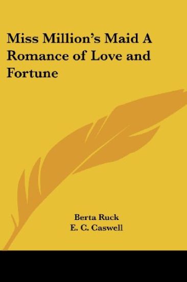 Miss Million's Maid a Romance of Love and Fortune