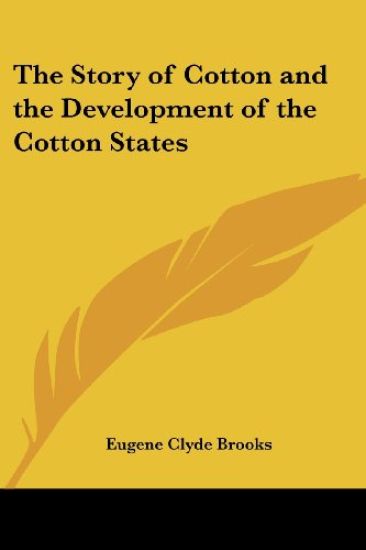 Story of Cotton and the Development of the Cotton States