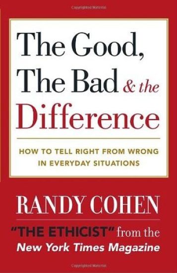 The Good, the Bad & the Difference: How to Tell the Right from Wrong in Everyday Situations