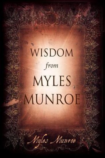Wisdom From Myles Munroe H/b