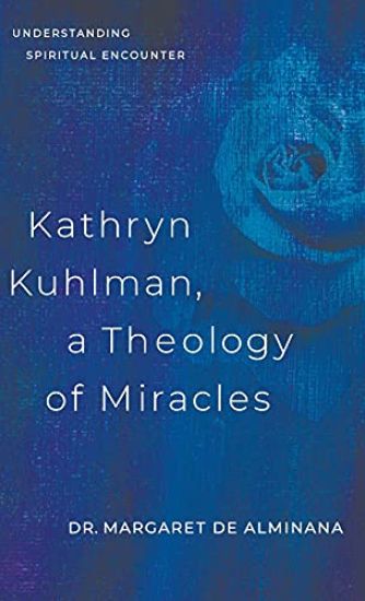 Kathryn Kuhlman, A Theology of Miracles
