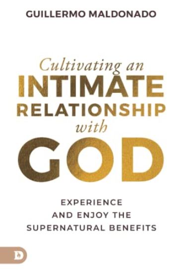 Cultivating an Intimate Relationship with God