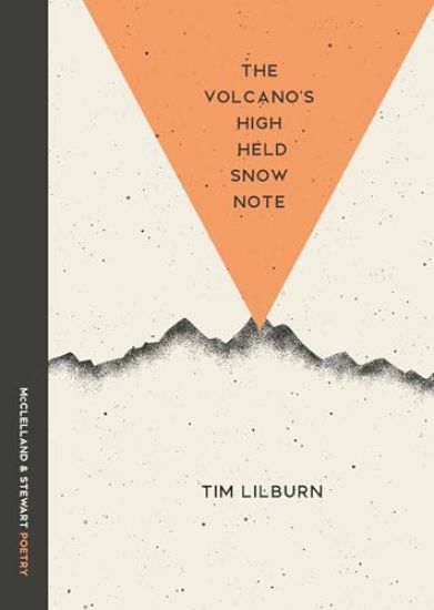 The Volcano's High Held Snow Note: Poems