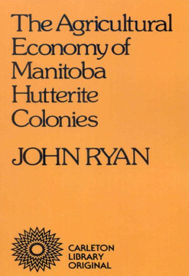 Agricultural Economy of Manitoba Hutterite Colonies