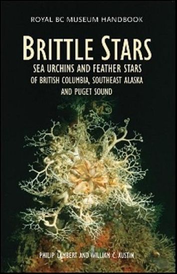 Brittle Stars, Sea Urchins and Feather Stars of British Columbia, Southeast Alaska and Puget Sound