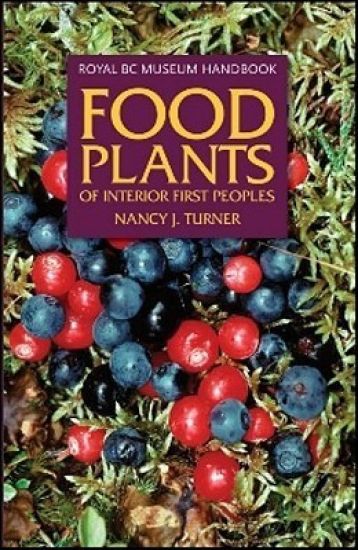 Food Plants of Interior First Peoples