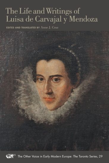 The Life and Writings of Luisa de Carvajal y Mendoza