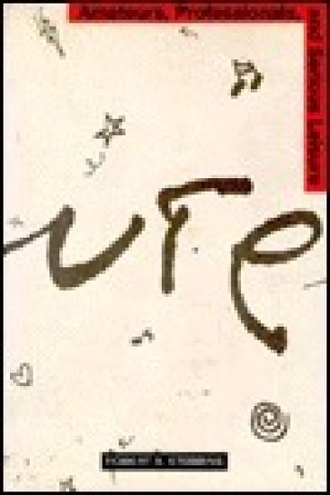 Amateurs, Professionals, and Serious Leisure