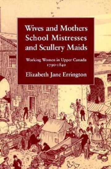 Wives and Mothers, School Mistresses and Scullery Maids