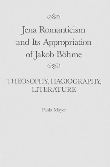 Jena Romanticism and Its Appropriation of Jakob Böhme